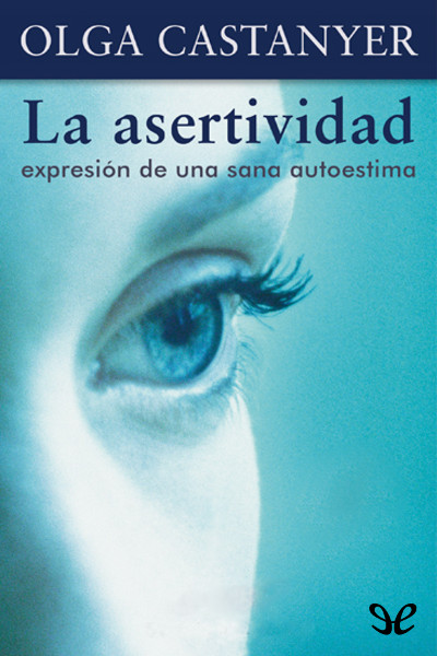 descargar libro La asertividad: expresión de una sana autoestima