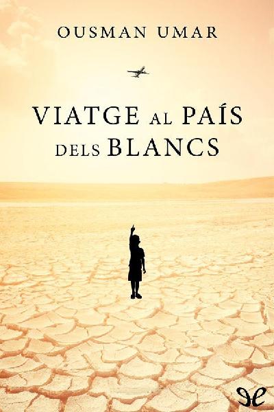 descargar libro Viatge al país dels blancs