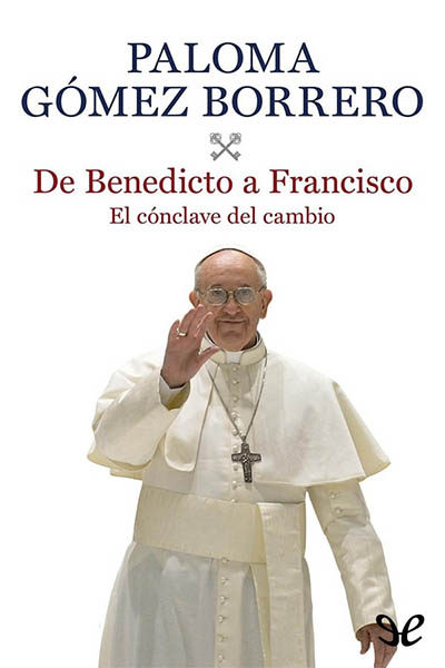 descargar libro De Benedicto a Francisco