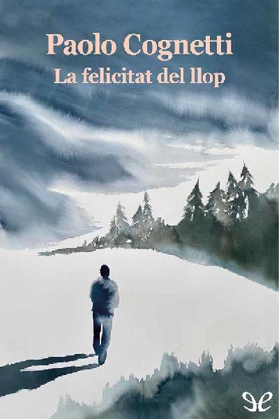 libro gratis La felicitat del llop