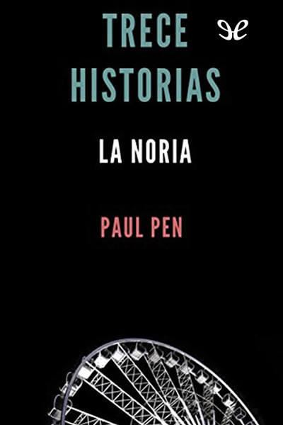 descargar libro Trece historias. La noria