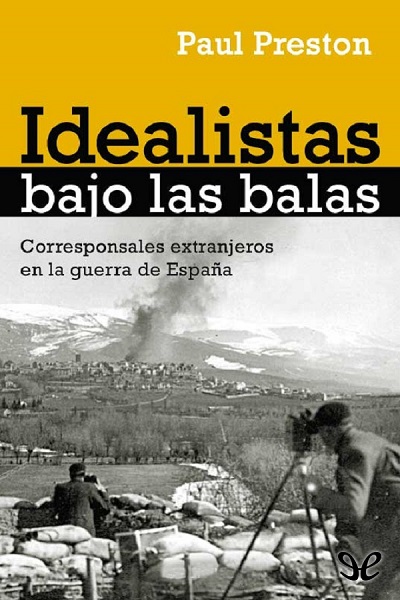 descargar libro Idealistas bajo las balas