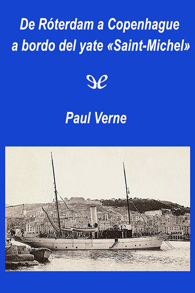 libro gratis De Róterdam a Copenhague a bordo del yate «Saint-Michel» (Edición SHJV)