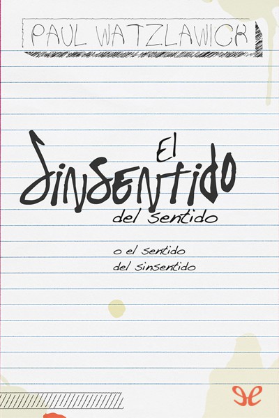 descargar libro El sinsentido del sentido o el sentido del sinsentido