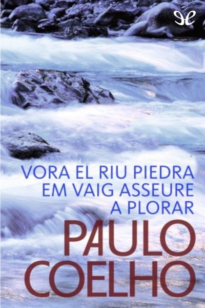 libro gratis Vora el riu Piedra em vaig asseure a plorar