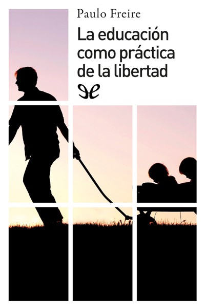 descargar libro La educación como práctica de la libertad