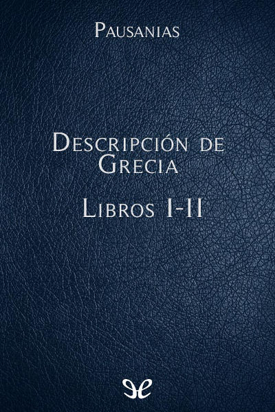 descargar libro Descripción de Grecia Libros I-II