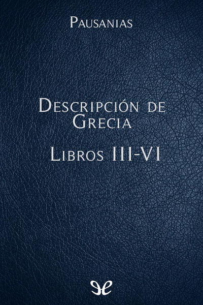 descargar libro Descripción de Grecia Libros III-VI