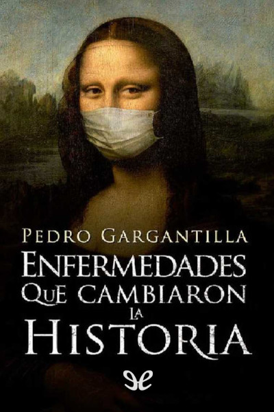 descargar libro Enfermedades que cambiaron la historia