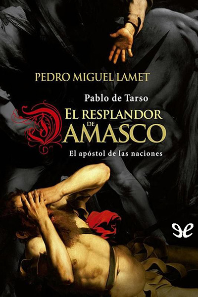 descargar libro El resplandor de Damasco: Pablo de Tarso, el apóstol de las naciones