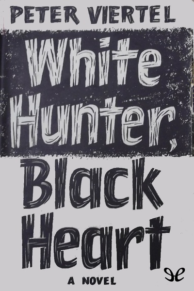 descargar libro White Hunter, Black Heart