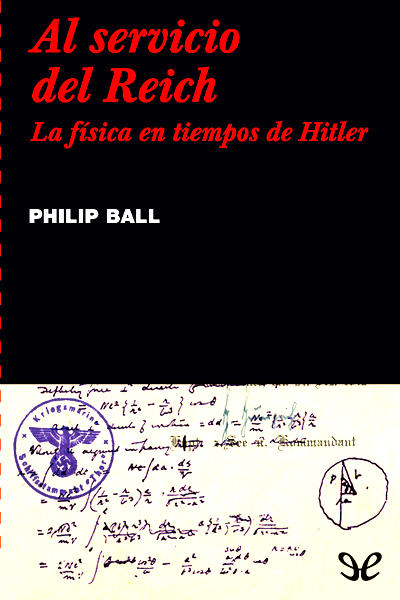 descargar libro Al servicio del Reich. La física en tiempos de Hitler