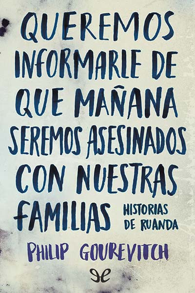 descargar libro Queremos informarle de que mañana seremos asesinados con nuestras familias