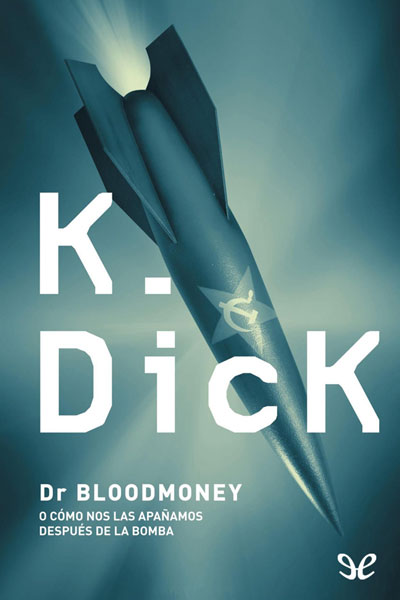 libro gratis Dr. Bloodmoney o cómo nos las apañamos después de la bomba