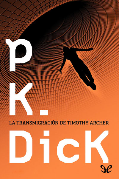 descargar libro La transmigración de Timothy Archer