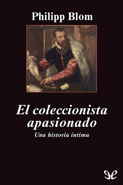 descargar libro El coleccionista apasionado