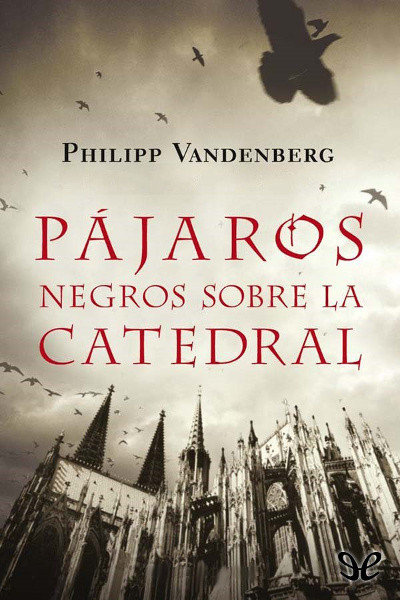 descargar libro Pájaros negros sobre la catedral