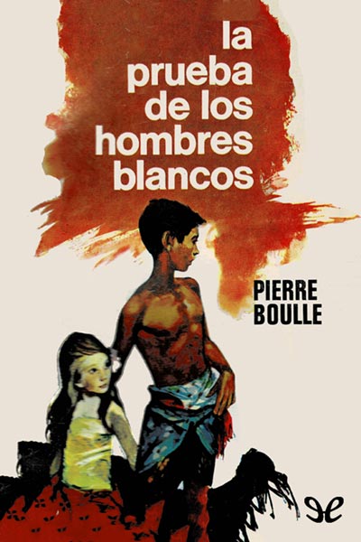 descargar libro La prueba de los hombres blancos