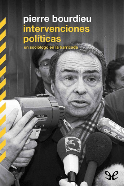 descargar libro Intervenciones políticas. Un sociólogo en la barricada