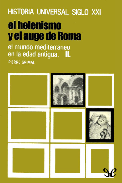 descargar libro El mundo mediterráneo en la Edad Antigua II. El helenismo y el auge de Roma