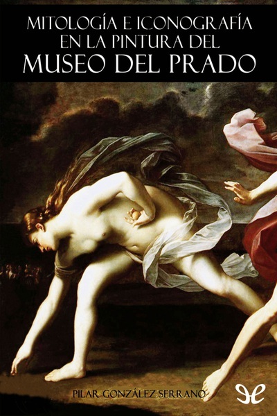 Mitología e iconografía en la pintura del Museo del Prado gratis en epub