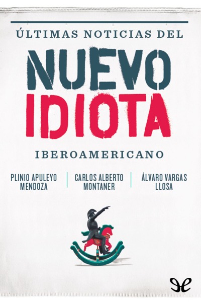 libro gratis Últimas noticias del nuevo idiota iberoamericano