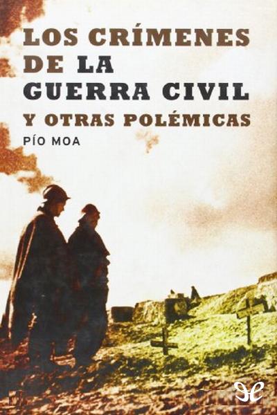 descargar libro Los crímenes de la Guerra Civil y otras polémicas