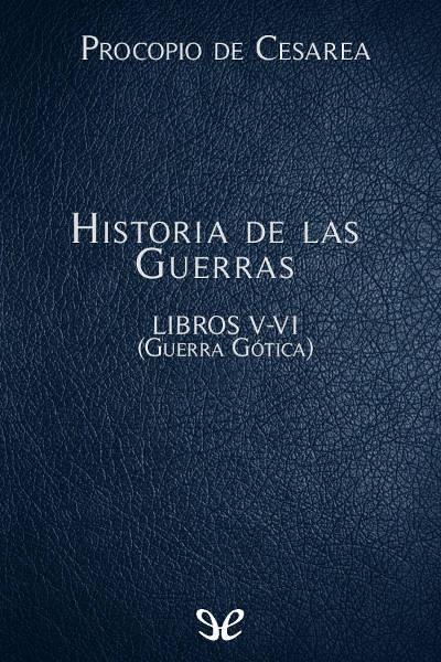 descargar libro Historia de las Guerras Libros V-VI (Guerra Gótica)