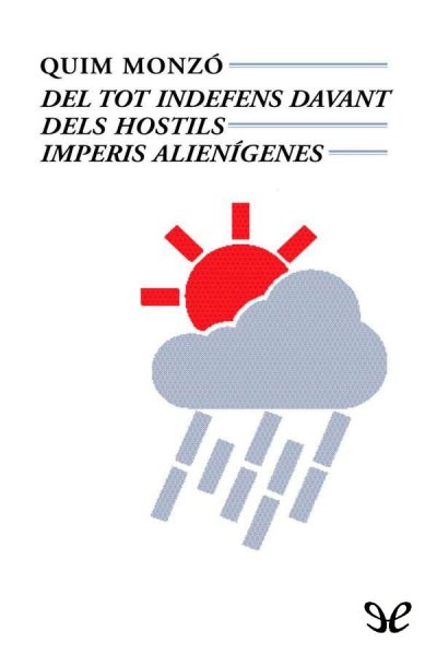 descargar libro Del tot indefens davant dels hostils imperis alienígenes