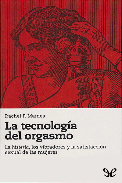 descargar libro La tecnología del orgasmo