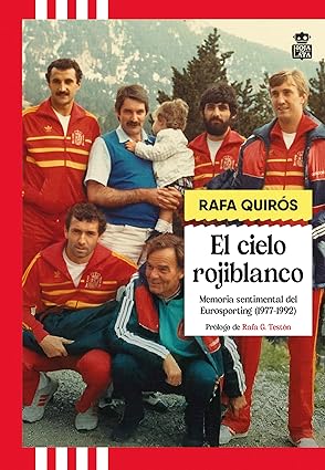 libro gratis El cielo rojiblanco: Memoria sentimental del Eurosporting (1977-1992)