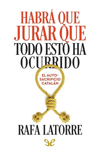 descargar libro Habrá que jurar que todo esto ha ocurrido