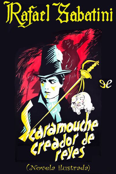 libro gratis Scaramouche, creador de reyes (Novela ilustrada)