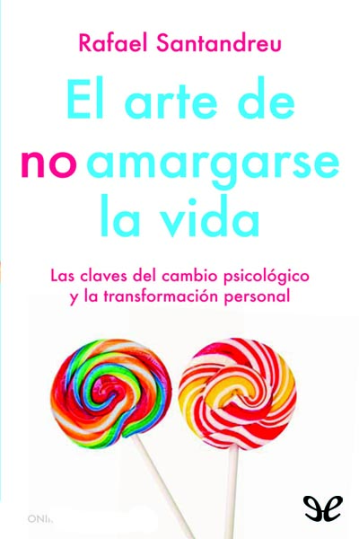 descargar libro El arte de no amargarse la vida