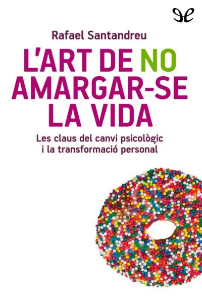 descargar libro Lart de no amargar-se la vida