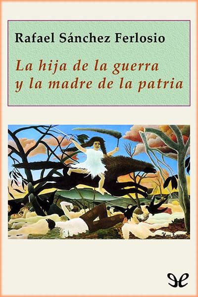 descargar libro La hija de la guerra y la madre de la patria