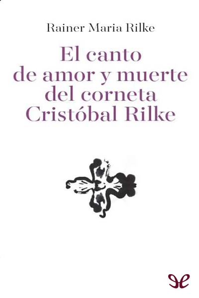 libro gratis El canto de amor y muerte del corneta Cristóbal Rilke