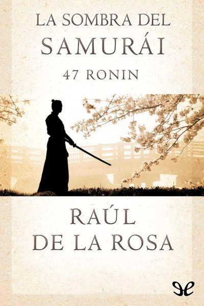 libro gratis La sombra del samurái. 47 Ronin