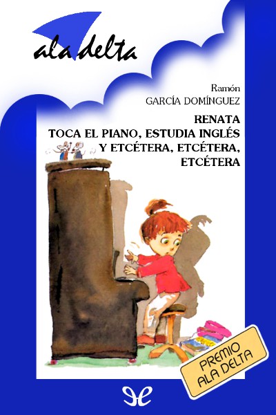 libro gratis Renata toca el piano, estudia inglés y etcétera, etcétera, etcétera