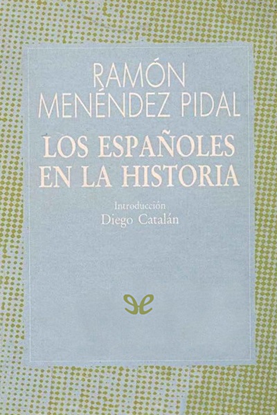 descargar libro Los españoles en la Historia