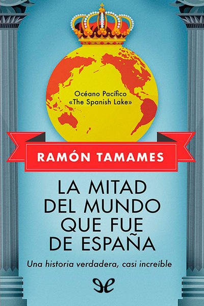 descargar libro La mitad del mundo que fue de España