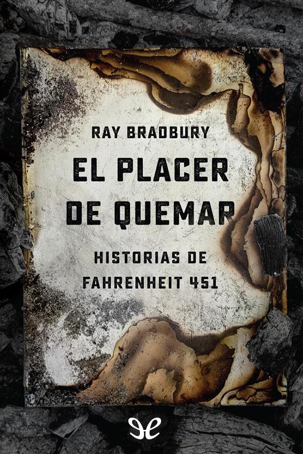 descargar libro El placer de quemar