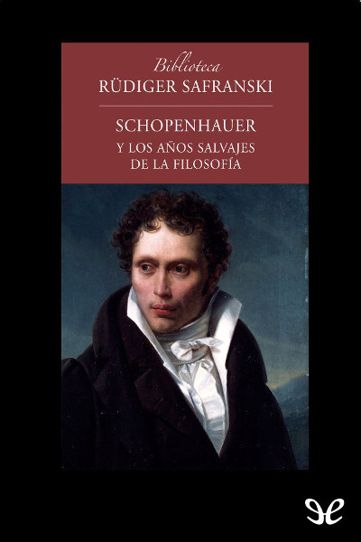 descargar libro Schopenhauer y los años salvajes de la filosofía