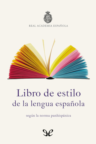 descargar libro Libro de estilo de la lengua española según la norma panhispánica