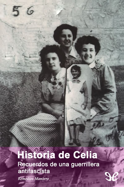 libro gratis Historia de Celia. Recuerdos de una guerrillera antifascista