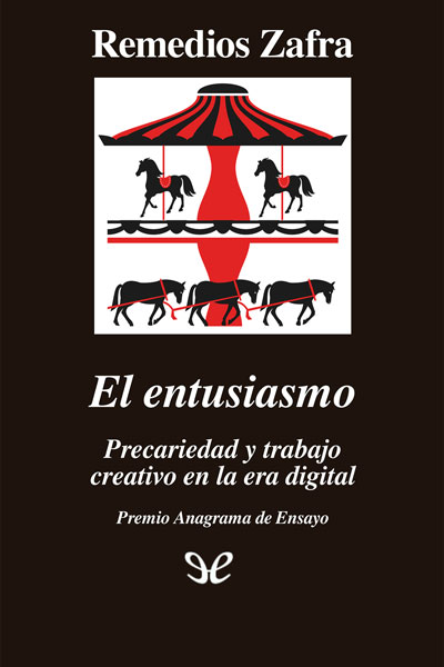 descargar libro El entusiasmo: Precariedad y trabajo creativo en la era digital