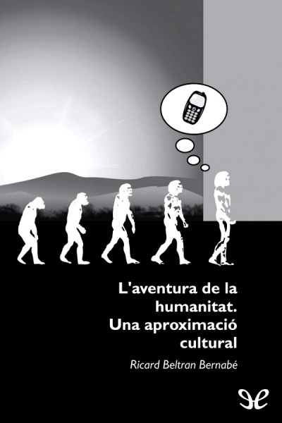 descargar libro Laventura de la humanitat. Una aproximació cultural