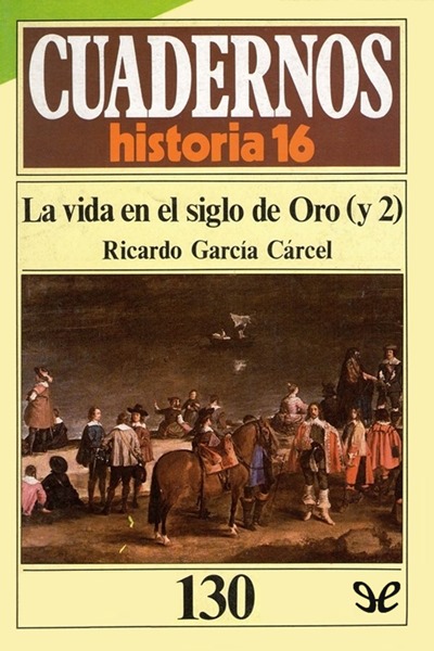 descargar libro La vida en el Siglo de Oro (y 2)