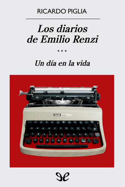 descargar libro Los diarios de Emilio Renzi. Un día en la vida