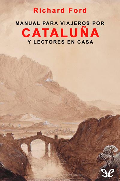 descargar libro Manual para viajeros por Cataluña y lectores en casa